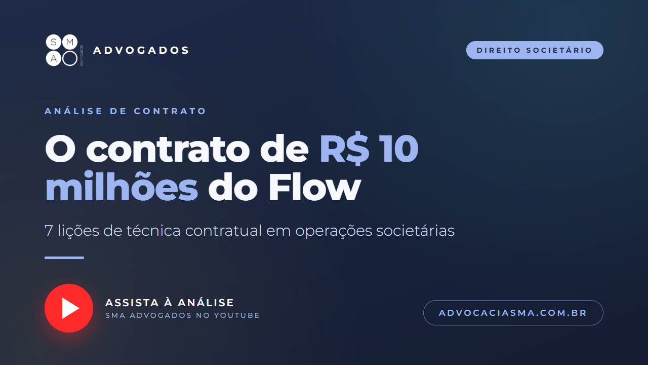 Contrato de R$ 10 milhões do Flow: análise da SMA Advogados sobre a cessão de quotas e as lições de direito societário